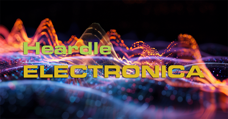 Heardle Electronica